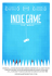 indie game: the movie