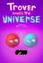trover saves the universe