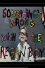 brian regan: something's wrong with the regan boy